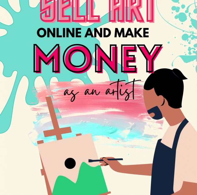 How to sell art online and make money as a Digital Artist